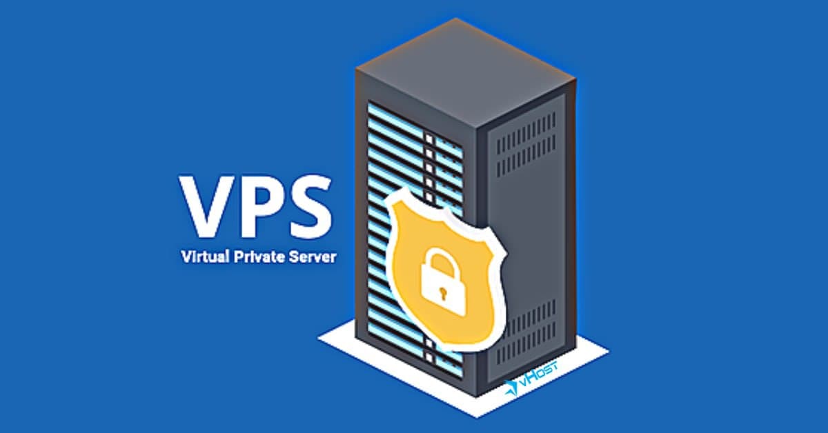 VPS là viết tắt của Virtual Private Server